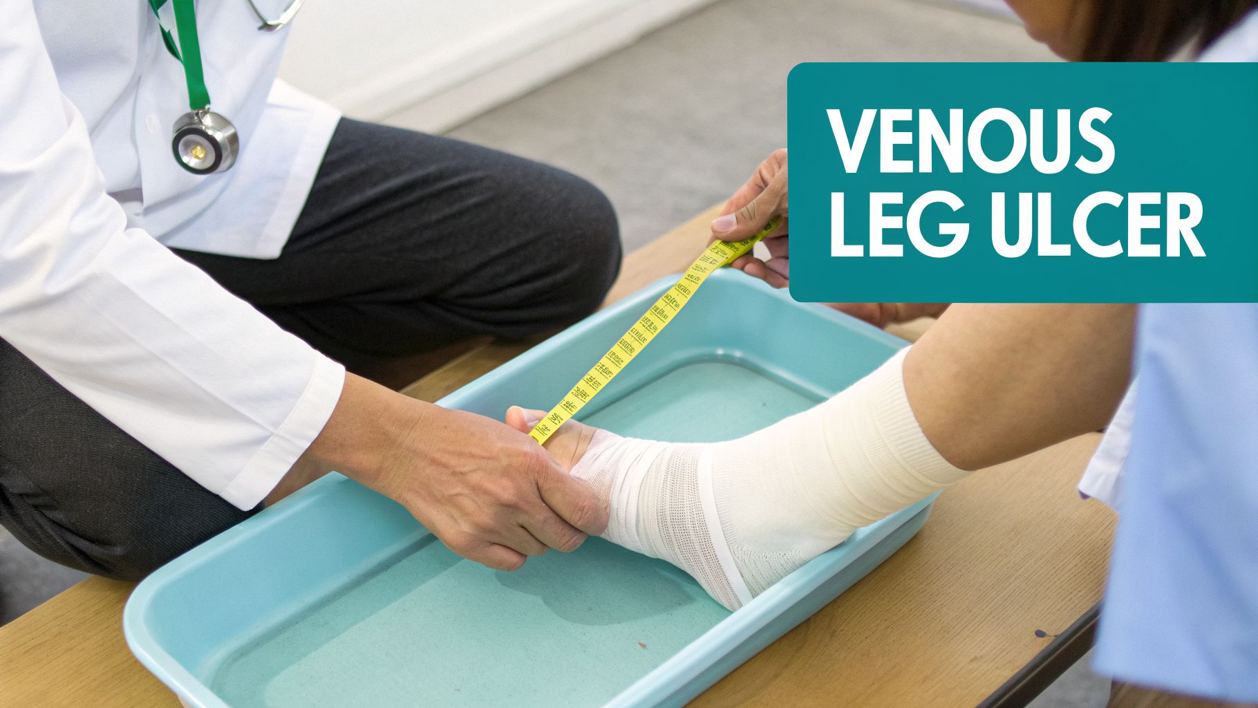 A medical professional measures a patient's bandaged leg in a basin, treating a venous leg ulcer.